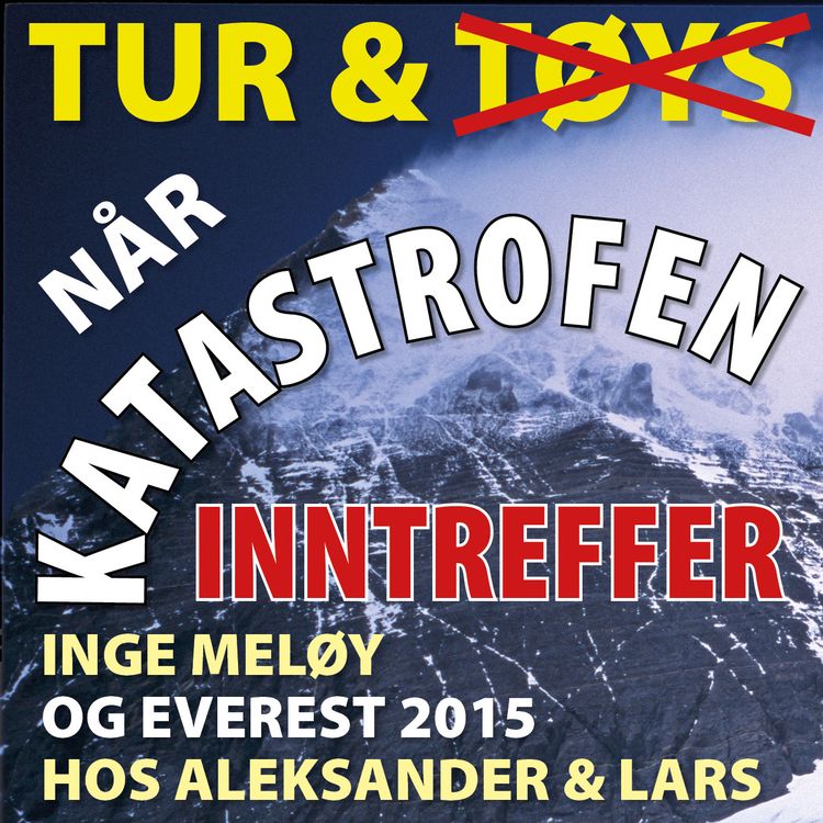 cover art for 16. NÅR KATASTROFEN INNTREFFER. INGE MELØY - EVEREST 2015