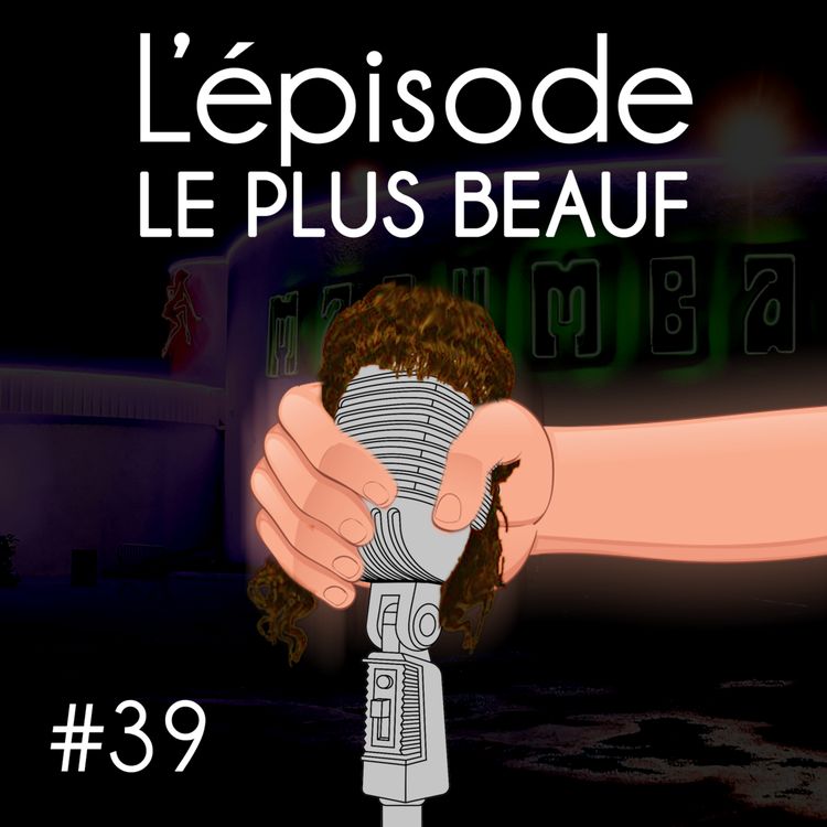 cover art for #39 - L'épisode le plus Beauf (Seyf & Fabien Guilbaud)
