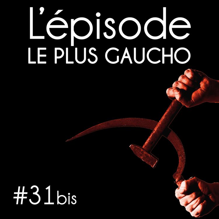 cover art for #31bis - L'épisode le plus Gaucho (Emilie Fenaughty & Tarik Kheloufi)