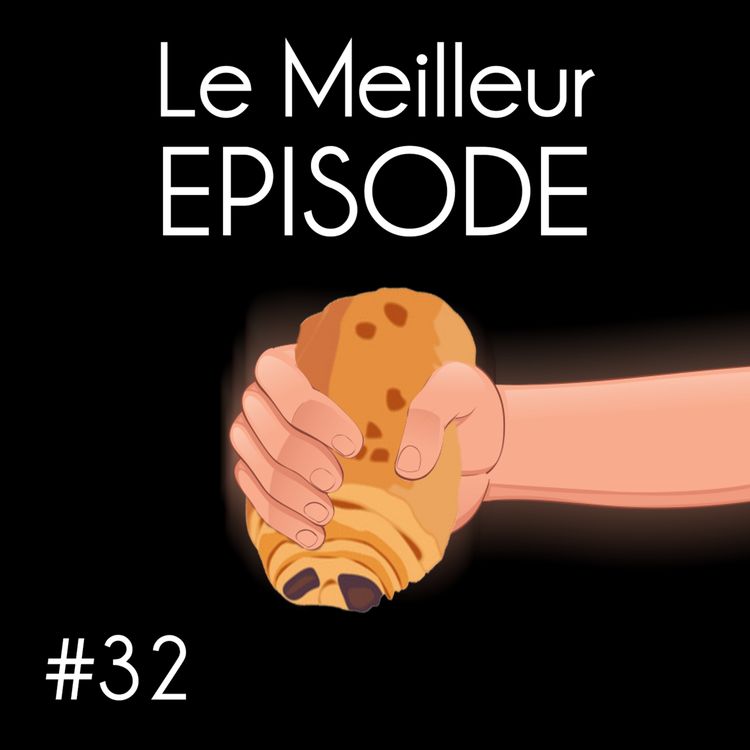 cover art for #32 - La meilleure chocolatine (Sylvain Fergot & Joanna Saura)