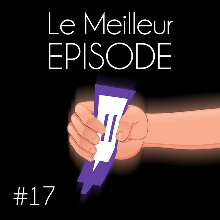 cover art for #17 - Le Meilleur Twitch (Elsa Bernard & Léopold)