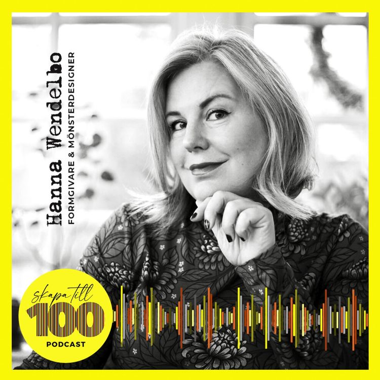 cover art for Hanna Wendelbo, formgivare & mönsterdesigner: Så få du flow – varje gång!