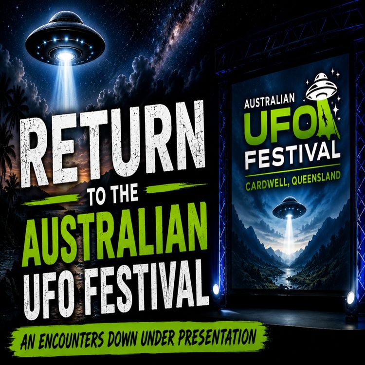 cover art for Return To The Australian UFO Festival - An Encounters Down Under Presentation 2026