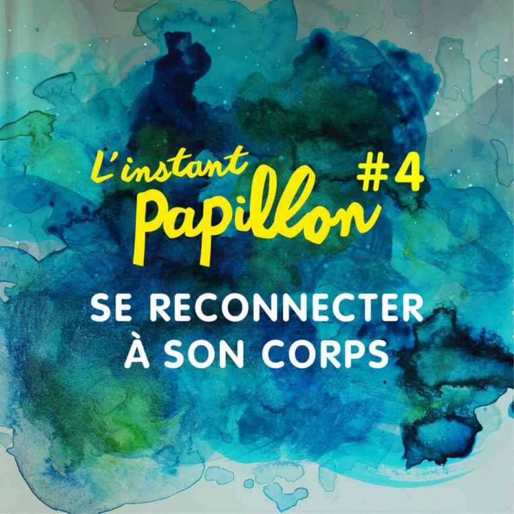 cover art for Ep. #4. Se reconnecter à son corps