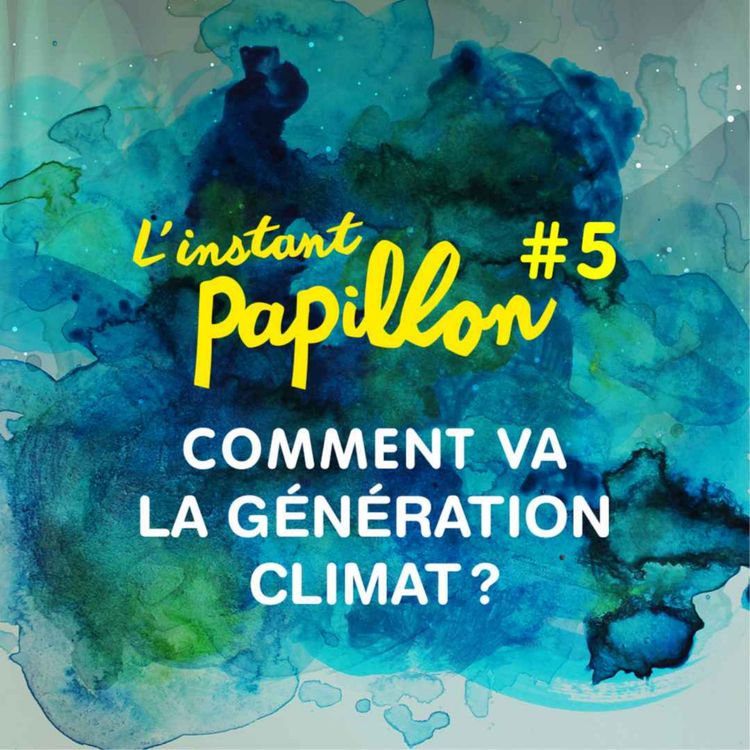 cover art for Ep. #5. Comment va la Génération Climat? LIVE