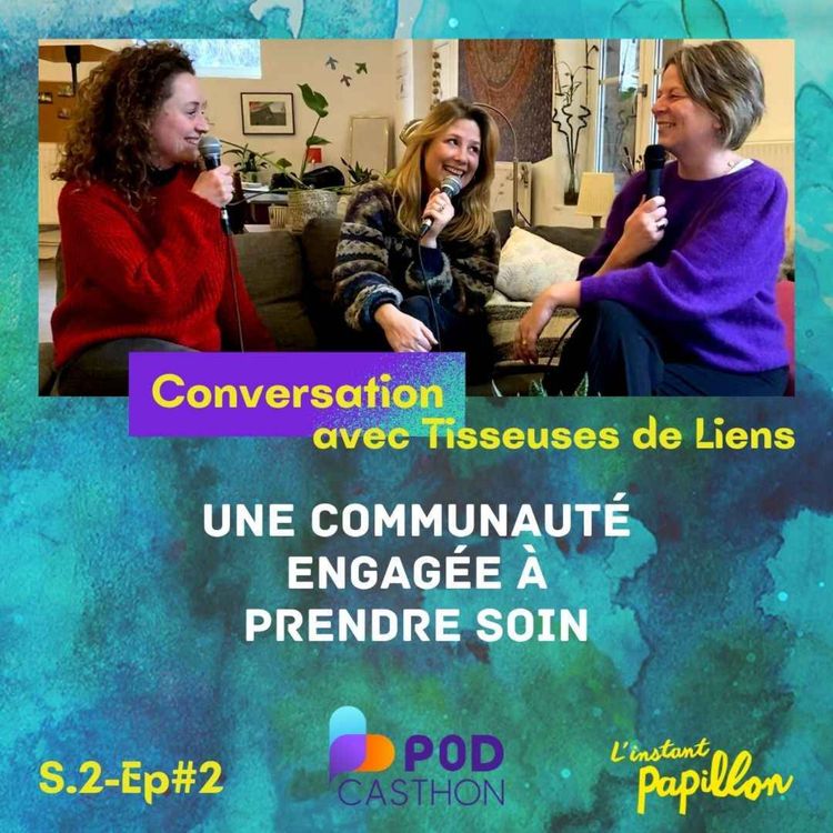 cover art for S2 Ep.#2. Une communauté engagée à prendre soin