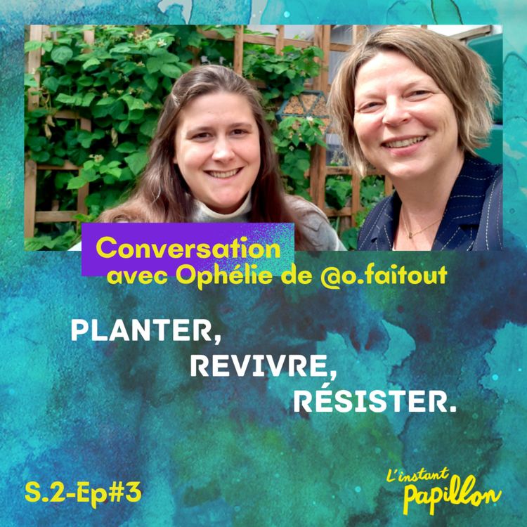 cover art for S2 Ep.#3. Planter, revivre, résister.