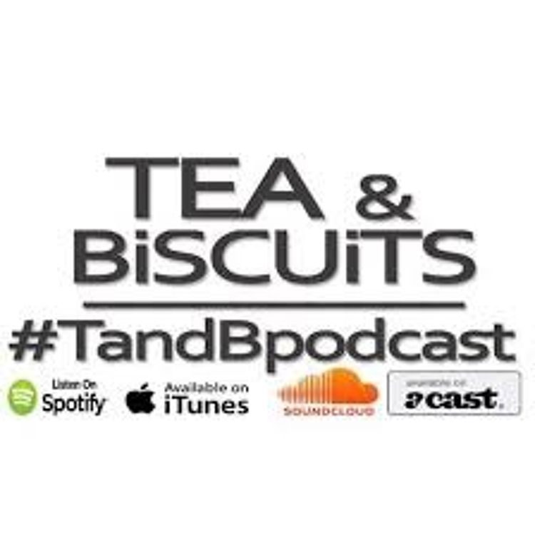 cover art for Be careful how the wind blows... | Tea & Biscuits the podcast ep. 113