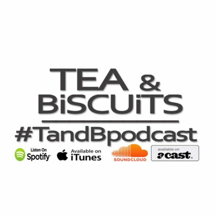 cover art for Gimme cake, no coffee breath! | Tea & Biscuits the podcast ep. 107