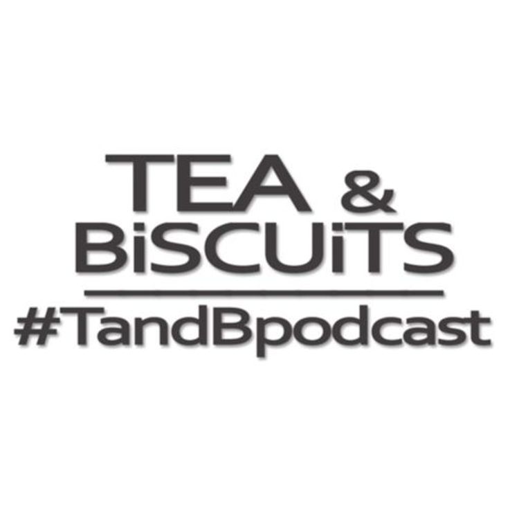 cover art for What a year, what a decade! | Tea & Biscuits the podcast ep. 106