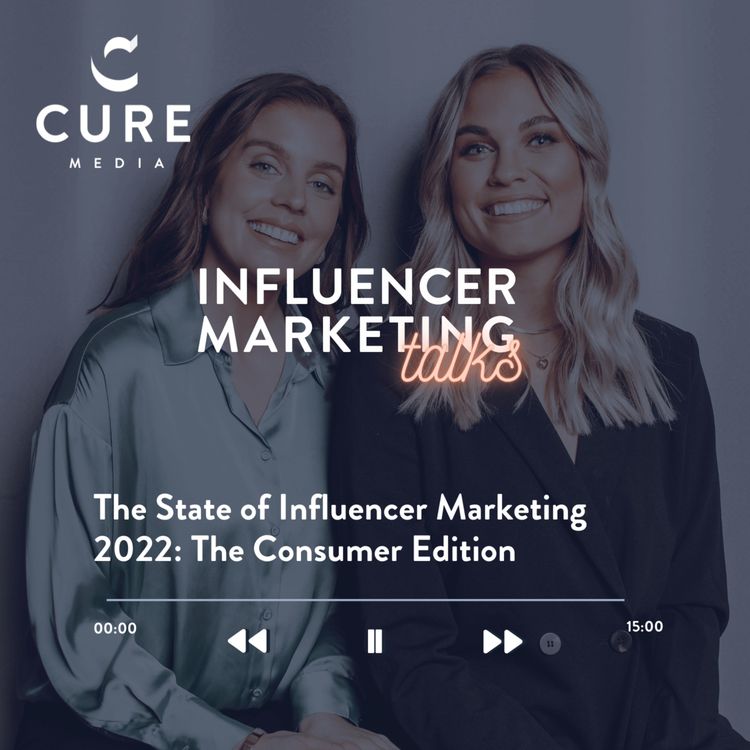cover art for The State of Influencer Marketing 2022: The Consumer Edition