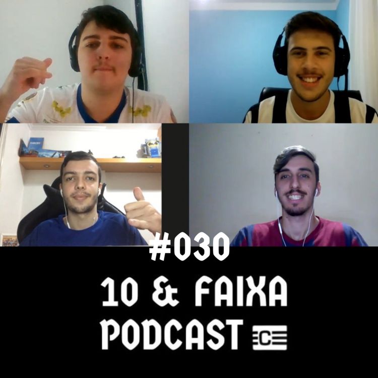 cover art for 10 & Faixa Podcast #030 - Goleada no Choque Rei, Santos cai e Brasileiros na Semi da Libertadores