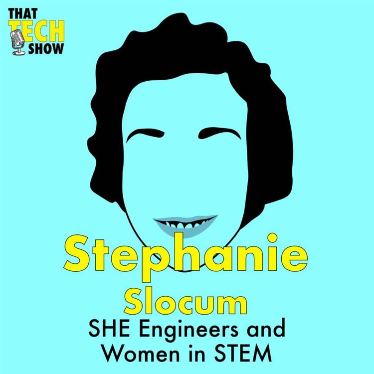 cover art for Episode 44 - SHE Engineers and Women in STEM with Stephanie Slocum