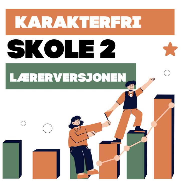 cover art for Karakterfri Skole 2 - lærerversjon - med Karl Martin Hansen, Ann Elin Skår og Nina Lønning Førland