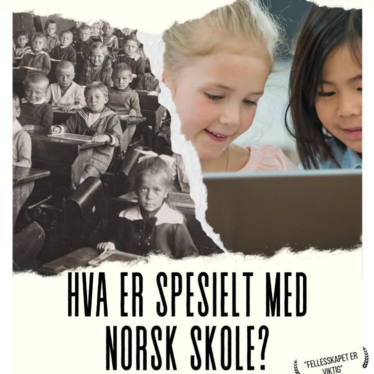 cover art for Hva er spesielt med norsk skole (i et historisk lys) med Harald Øivind Thuen