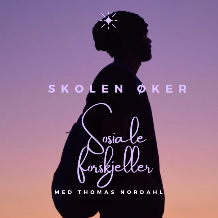 cover art for Skolen øker sosiale forskjeller med Thomas Nordahl