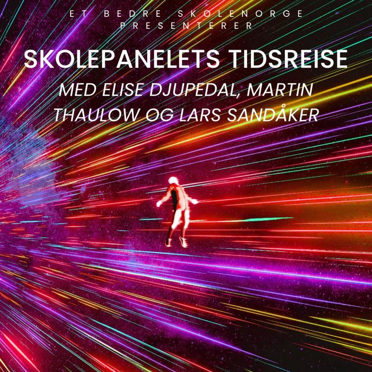 cover art for Skolepanelets tidsreise - 1700-1900-tallet - Elise Djupedal, Lars Sandåker og Martin Thalow