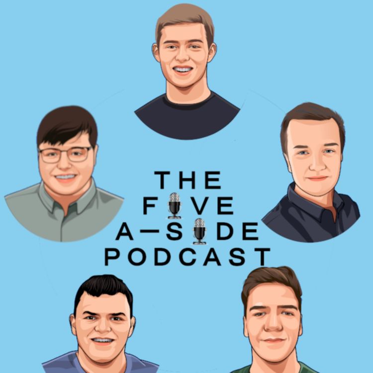 cover art for The 5-a-side Podcast #43 - jUsT bE bEtTeR