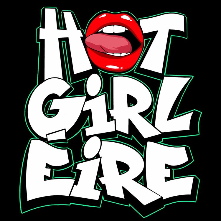 cover art for 1 - It's the start of Hot Girl Éire!