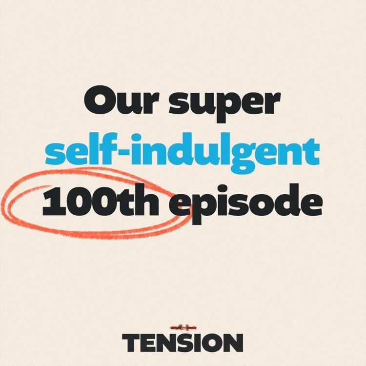 cover art for Our super self-indulgent 100th episode