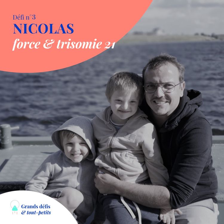 cover art for Défi n°3 : Nicolas, force & trisomie 21