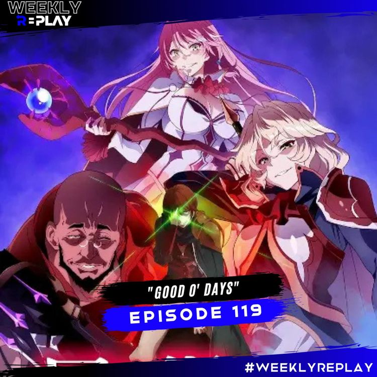 cover art for "Good O' Days" | Weekly Replay 119