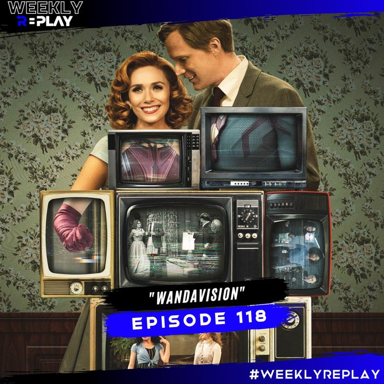 cover art for "Wandavision" | Weekly Replay 118