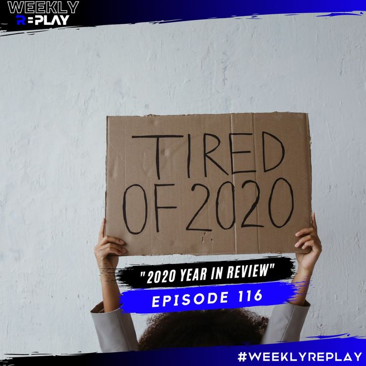 cover art for 2020 Year-End Review | Weekly Replay 116