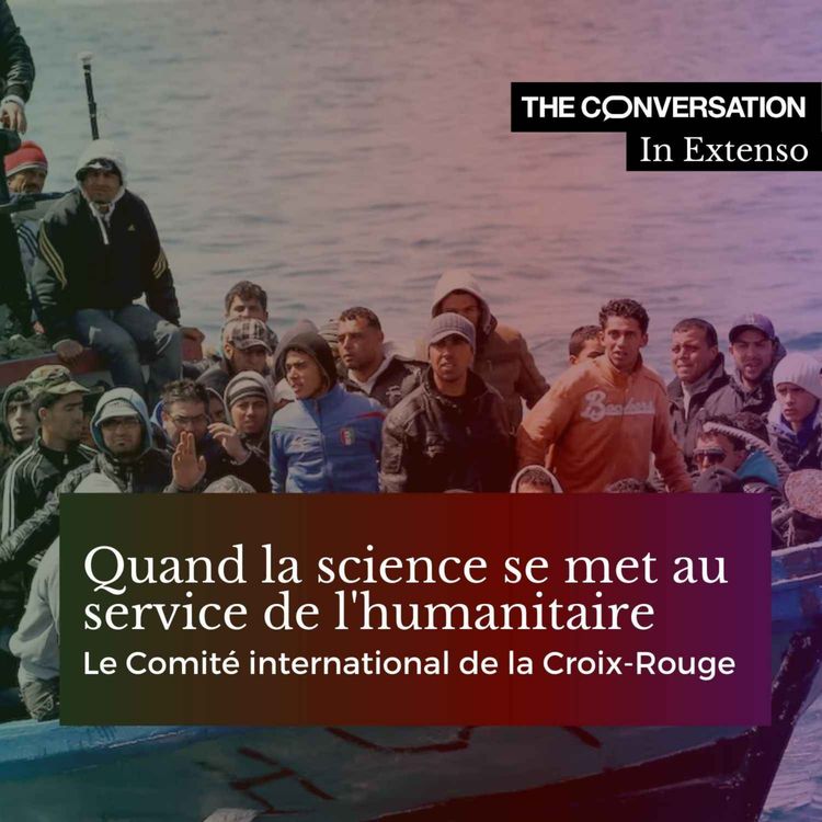 cover art for Quand la science se met au service de l'humanitaire : Le Comité international de la Croix-Rouge