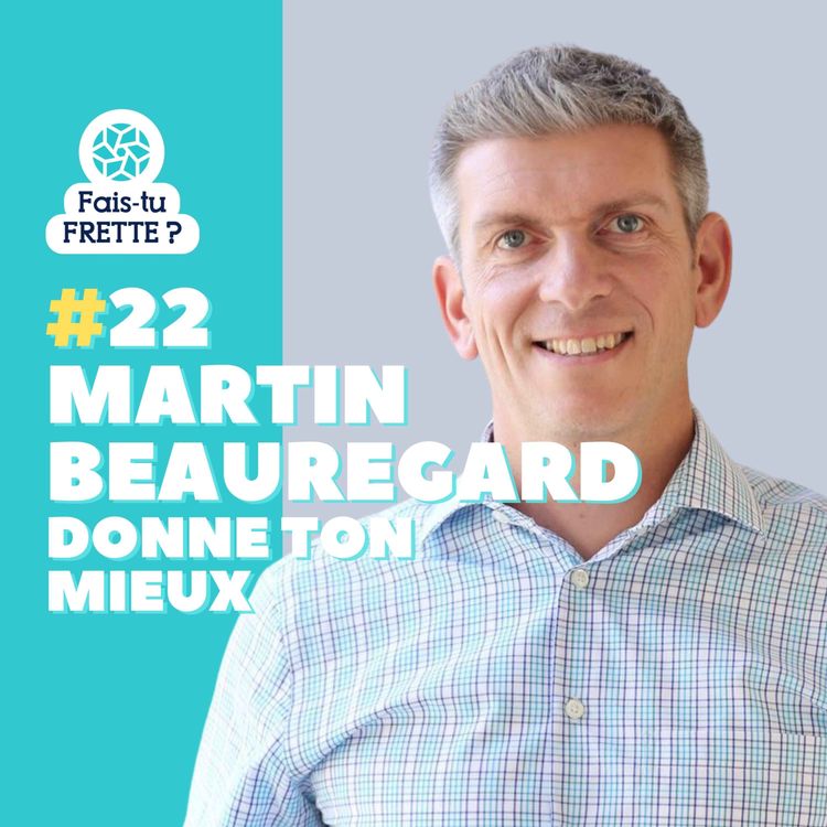 cover art for #22 Donne ton mieux - Martin Beauregard