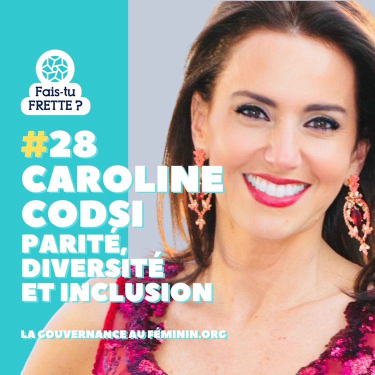 cover art for #28 Parité, diversité et inclusion - Caroline Codsi