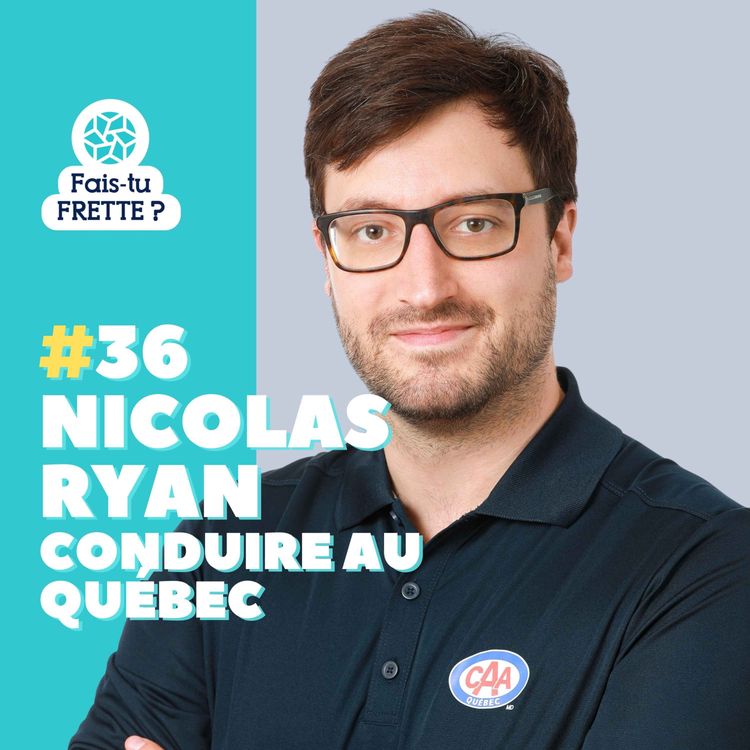 cover art for #36 Conduire au Québec - Nicolas Ryan (CAA-Québec)