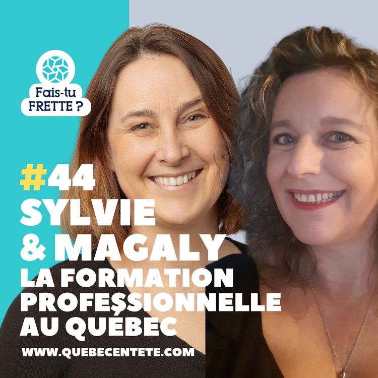 cover art for #44 La formation pro au Québec - Sylvie & Magaly