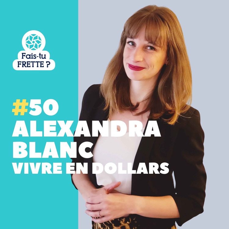 cover art for #50 Vivre en dollars - Alexandra Blanc