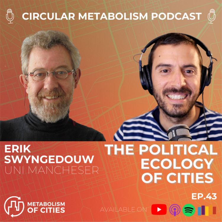 cover art for The Political Ecology of Cities (Interview with Erik Swyngedouw - Uni Manchester) - CMP ep.43