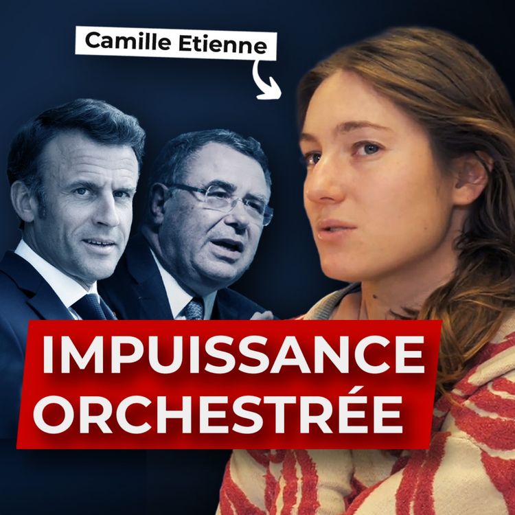 cover art for Faire BASCULER l'Ordre Etabli - Camille Etienne