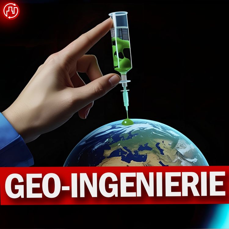 cover art for Géoingénierie : Allons nous ouvrir la boîte de Pandore ?