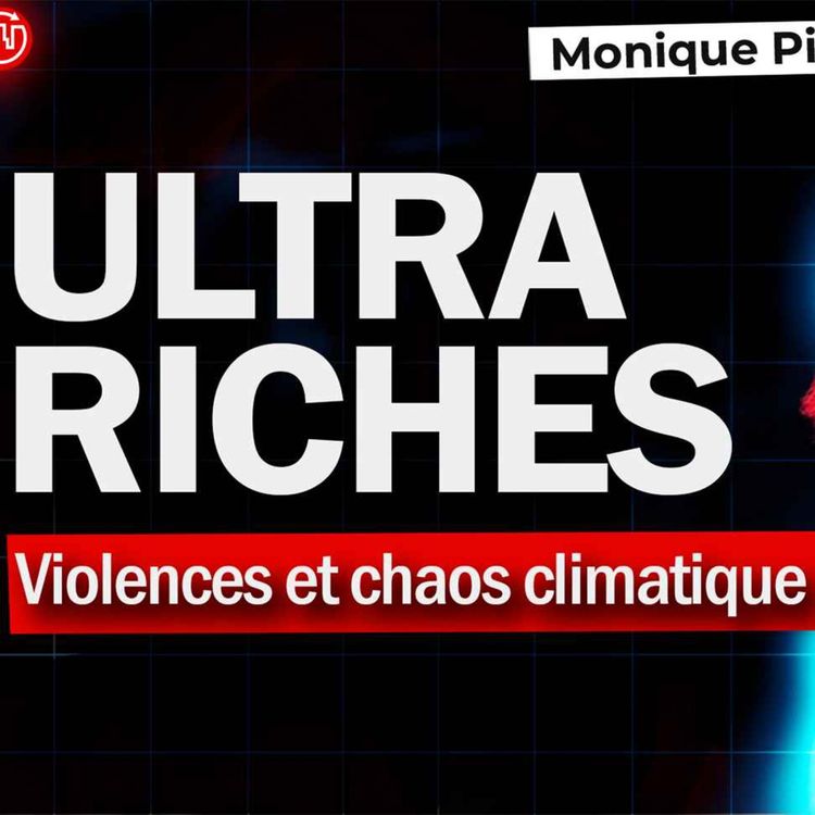 cover art for Les Rouages (Cachés) des Ultras Riches pour Exploiter la Planète - Monique Pinçon-Charlot