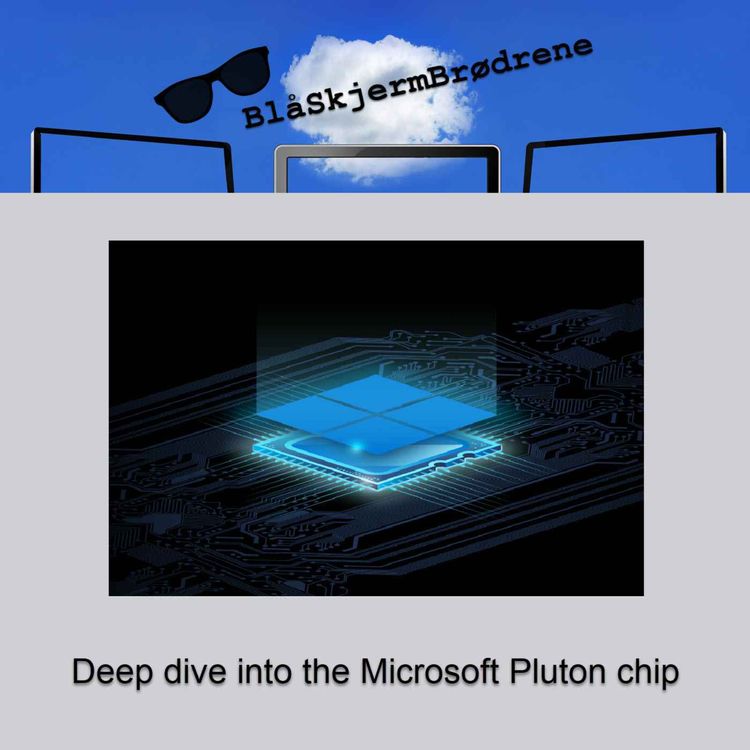 cover art for #25-10 Deep dive into the Microsoft Pluton chip
