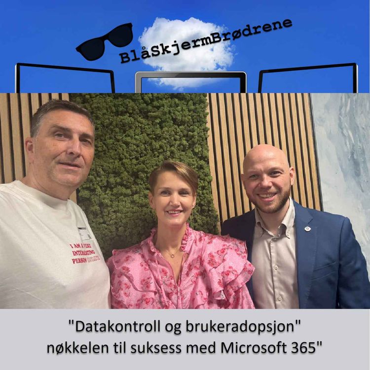 cover art for #25-27 Datakontroll og brukeradopsjon – nøkkelen til suksess med Microsoft 365