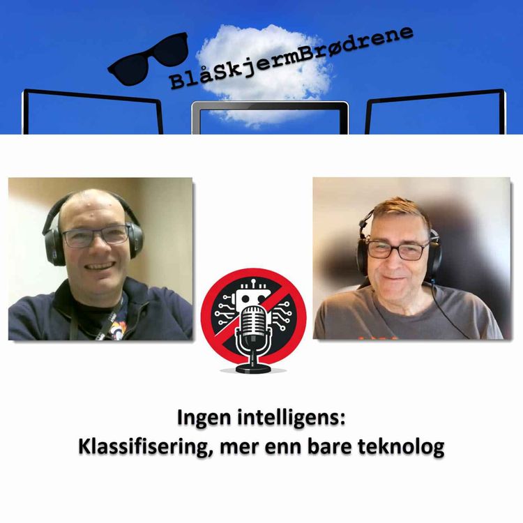 cover art for #26-02 Ingen Intelligens: Klassifisering, mer enn bare teknolog