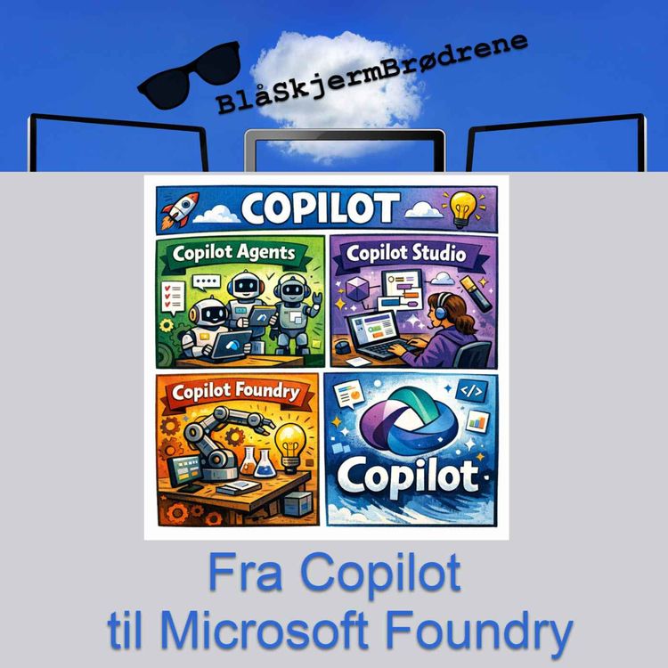 cover art for #26-05 Fra Copilot til Microsoft Foundry