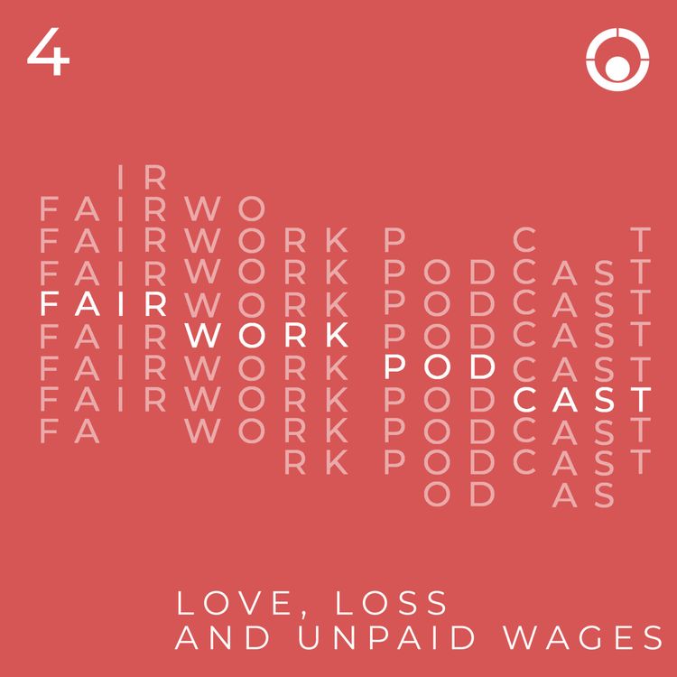 cover art for 004: Love, Loss and Unpaid Wages