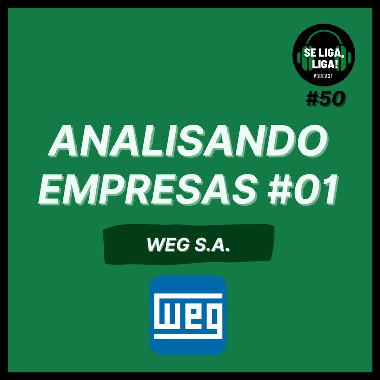 cover art for #50 - Analisando Empresas #01 - WEG S.A