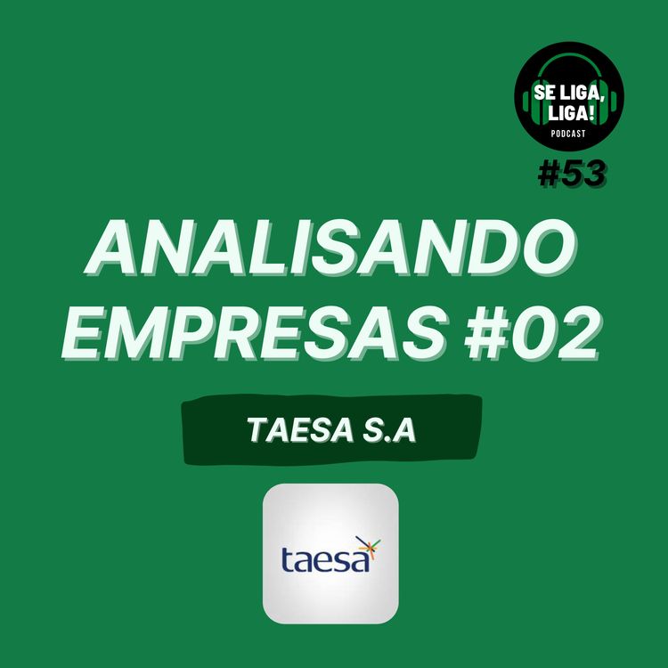 cover art for #53 - ANALISANDO EMPRESAS #02 - TAESA S.A