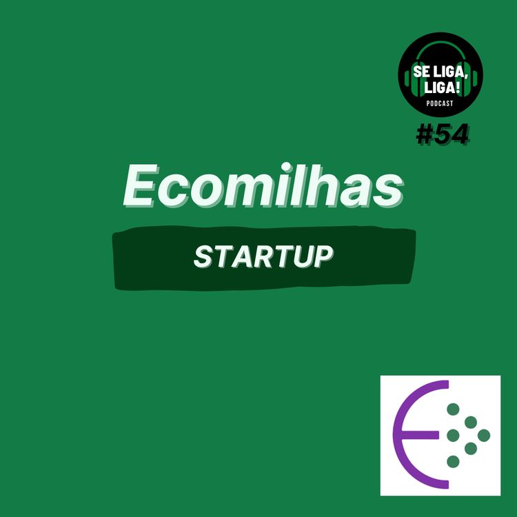 cover art for #54 - Ecomilhas (STARTUP)