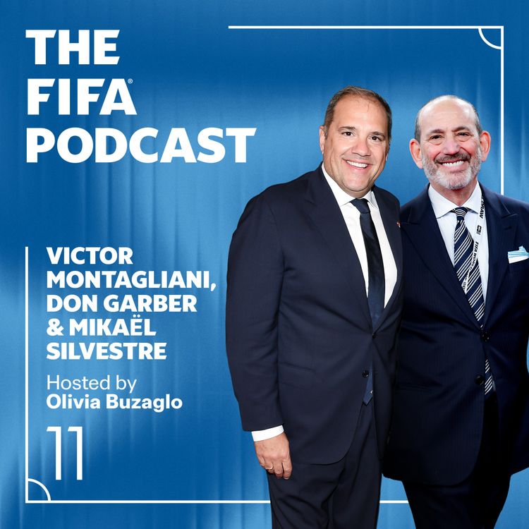 cover art for The legacy of FIFA World Cup 2026™ with MLS Commissioner Don Garber and Concacaf President Victor Montagliani