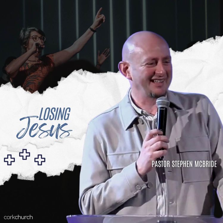 cover art for Losing Jesus | Pastor Stephen McBride 