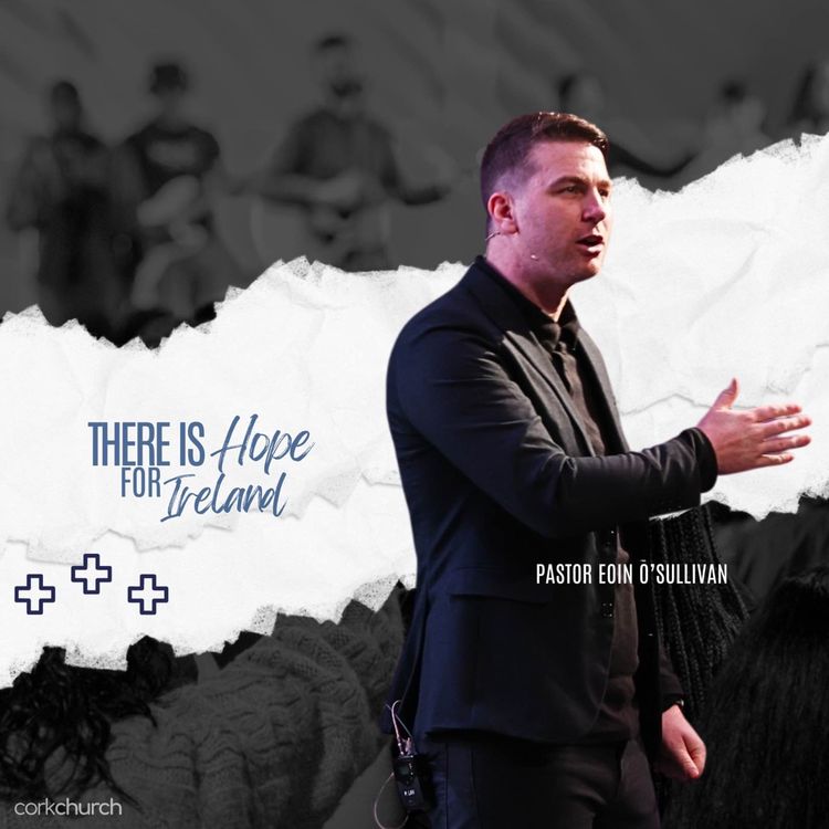 cover art for There Is Hope For Ireland | Pastor Eoin O'Sullivan