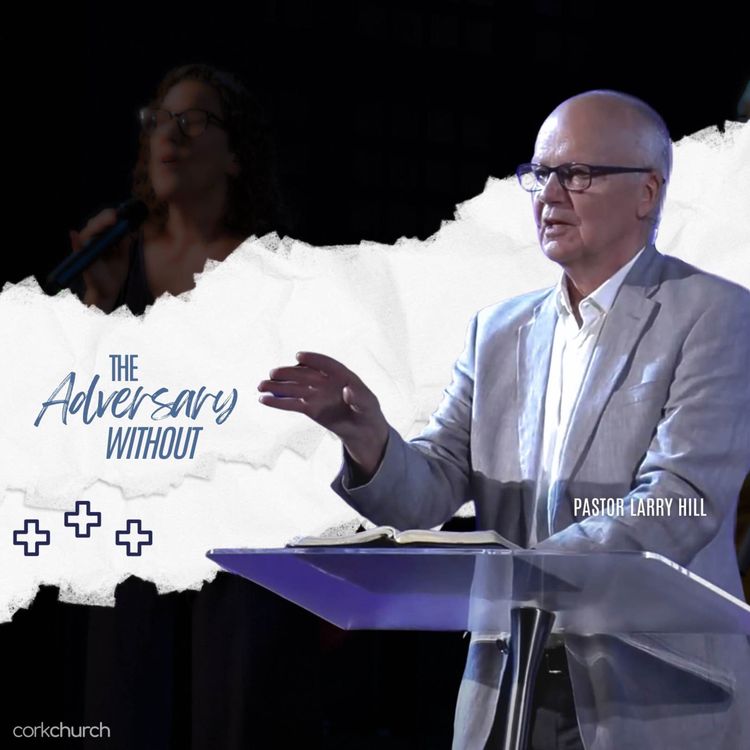 cover art for The Adversary Without | Pastor Larry Hill